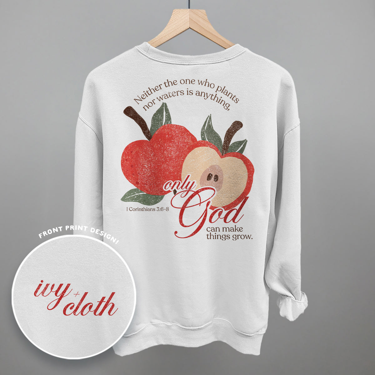 Only God Can Make Things Grow (Back Print)