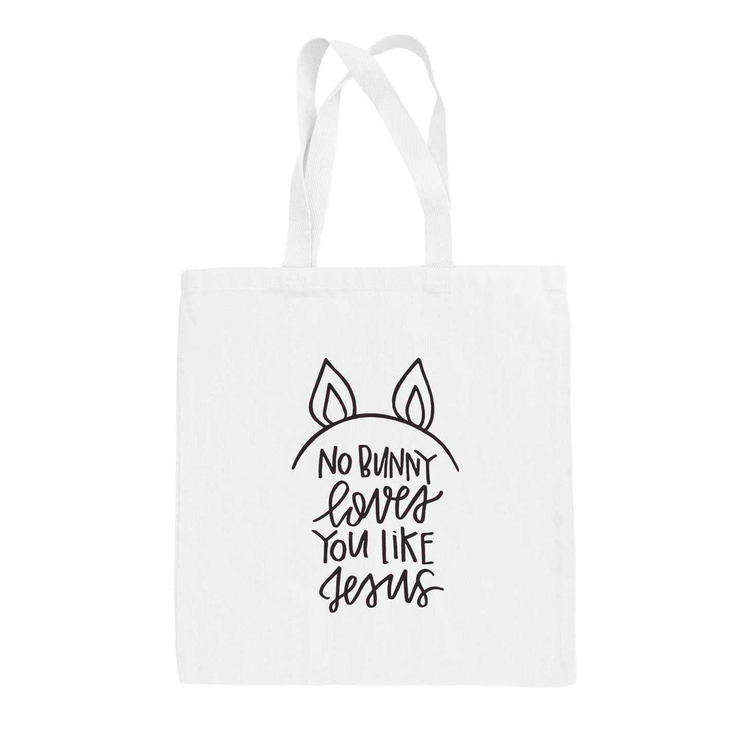 No Bunny Loves You Like Jesus Tote Bag