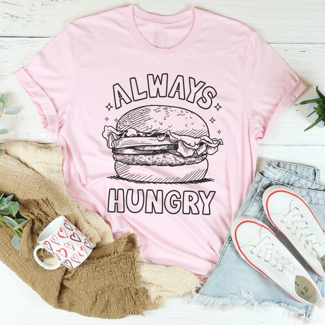 Always Hungry Tee
