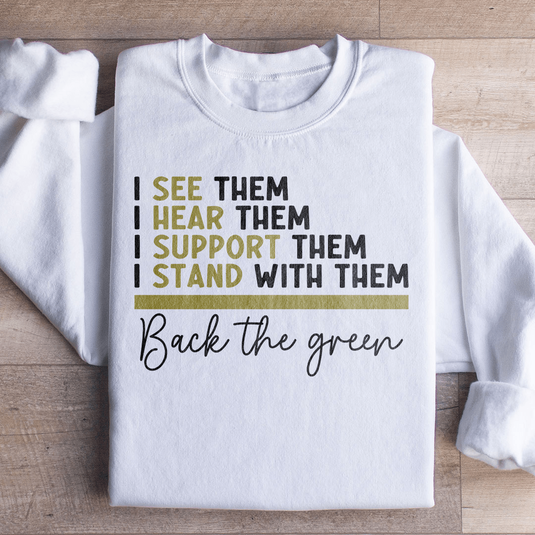Back The Green Sweatshirt