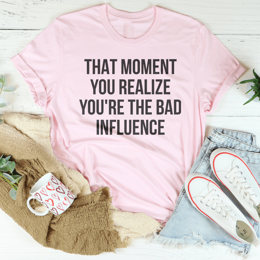 Bad Influence Tee