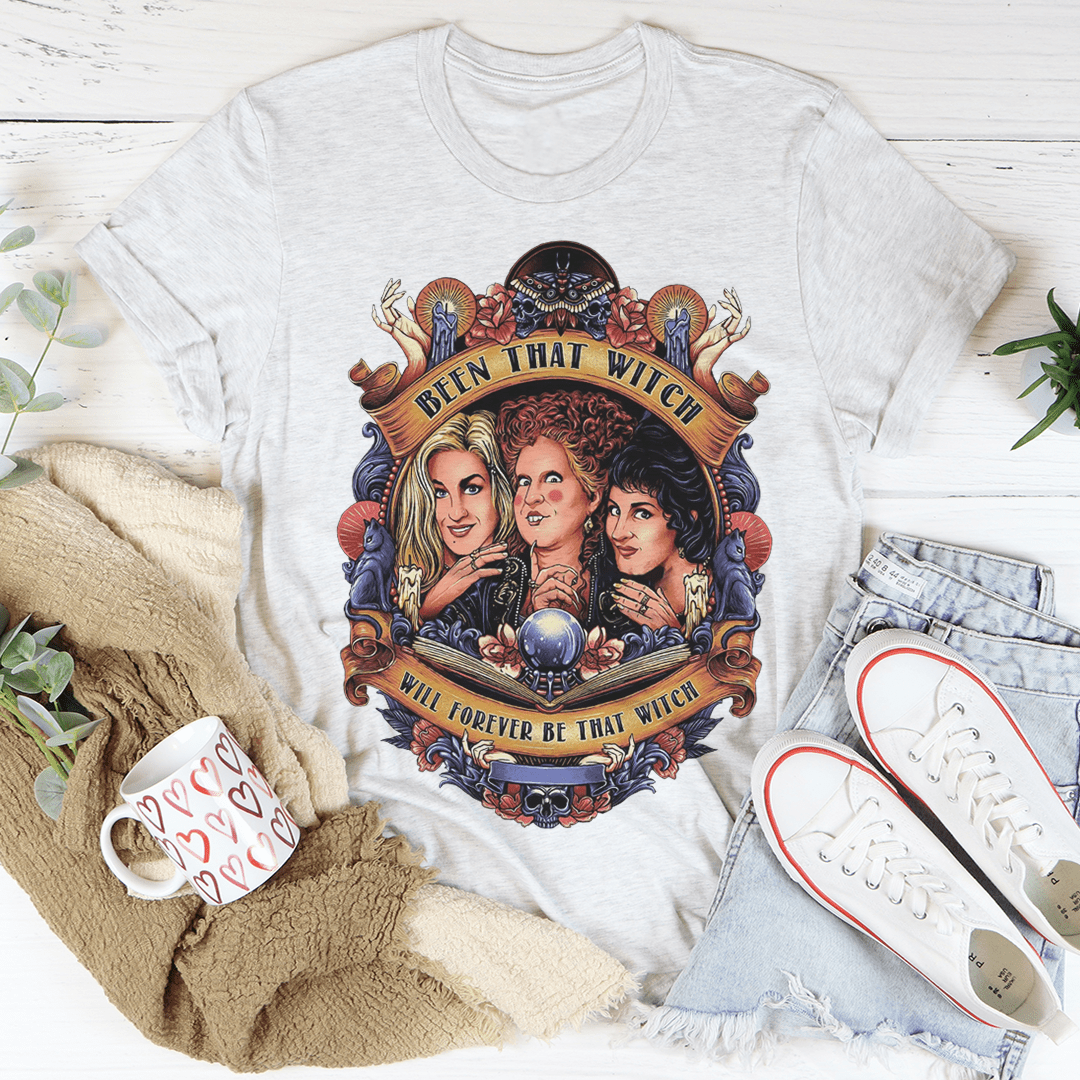 Been That Witch Will Forever Be That Witch Vintage Style Tee