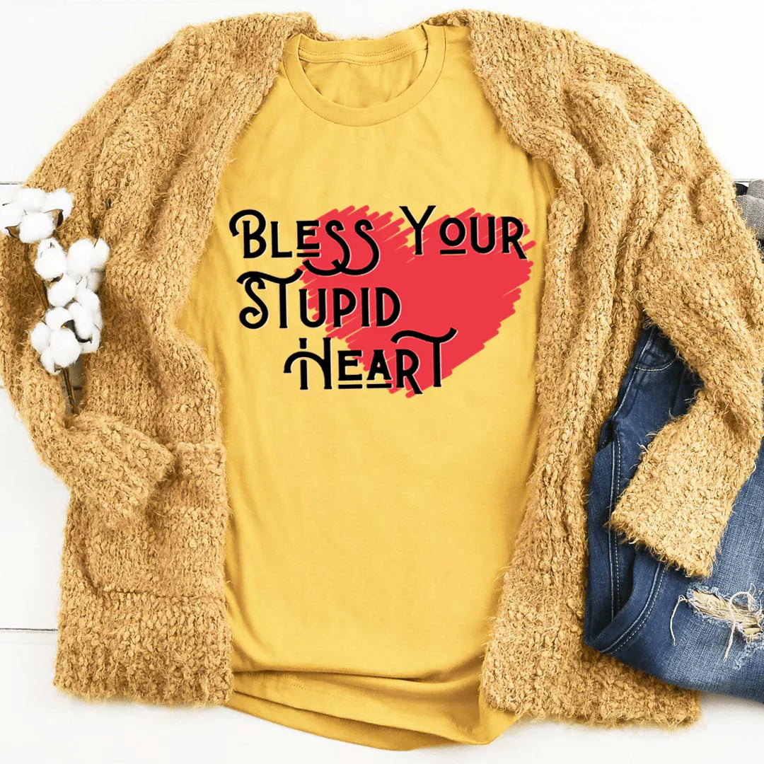 Bless Your Stupid Heart Tee