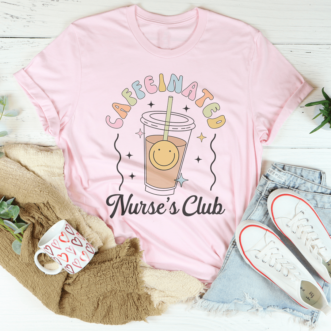 Caffeinated Nurse's Club Tee