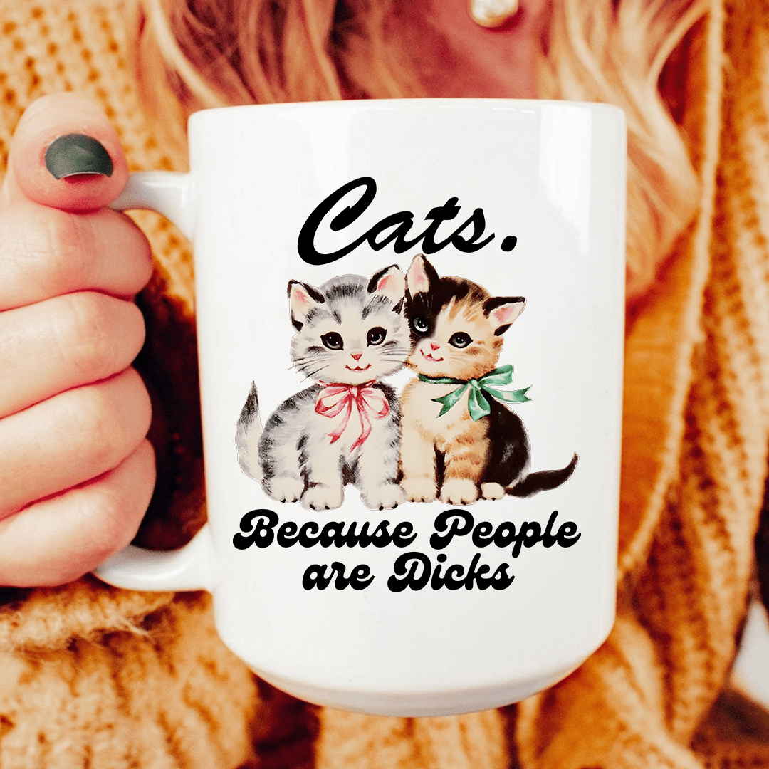 Cats. Because People are D* 15 oz