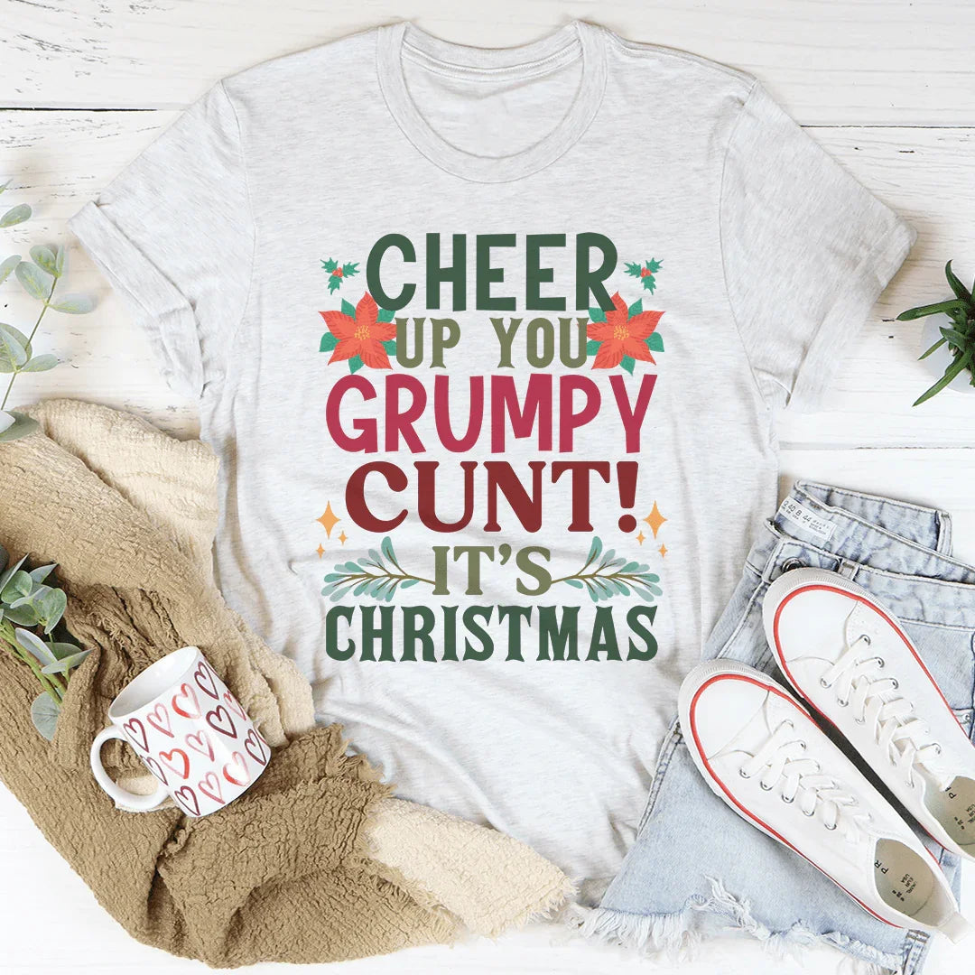 Cheer Up It's Christmas Tee