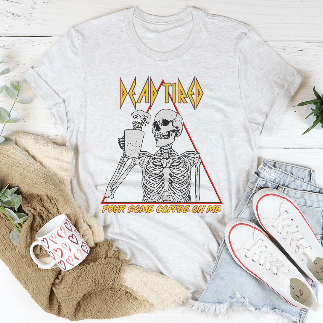 Dead Tired Coffee Tee