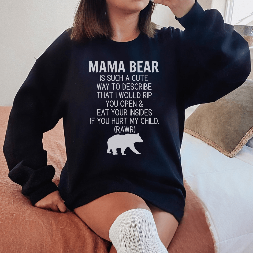 Don't Mess With Mama Bear Sweatshirt