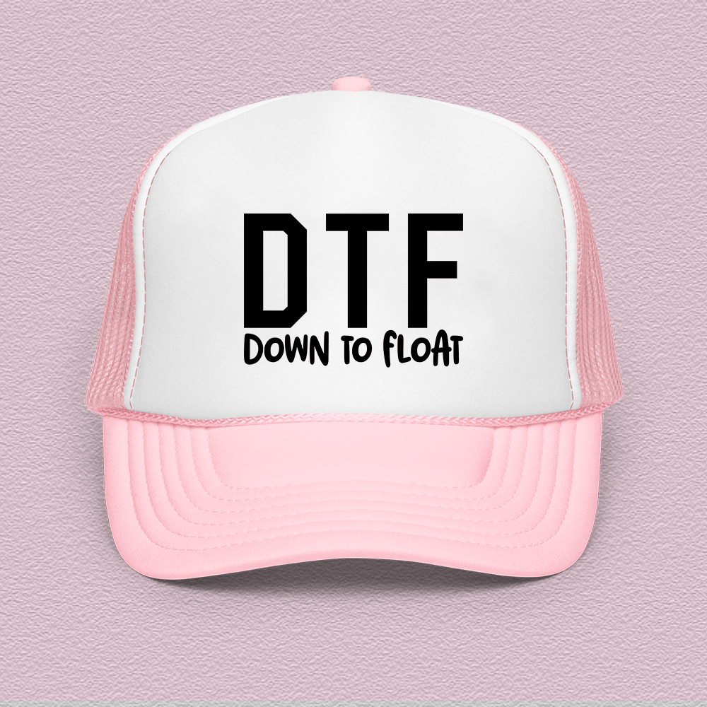 DTF Down To Float Trucker Hat