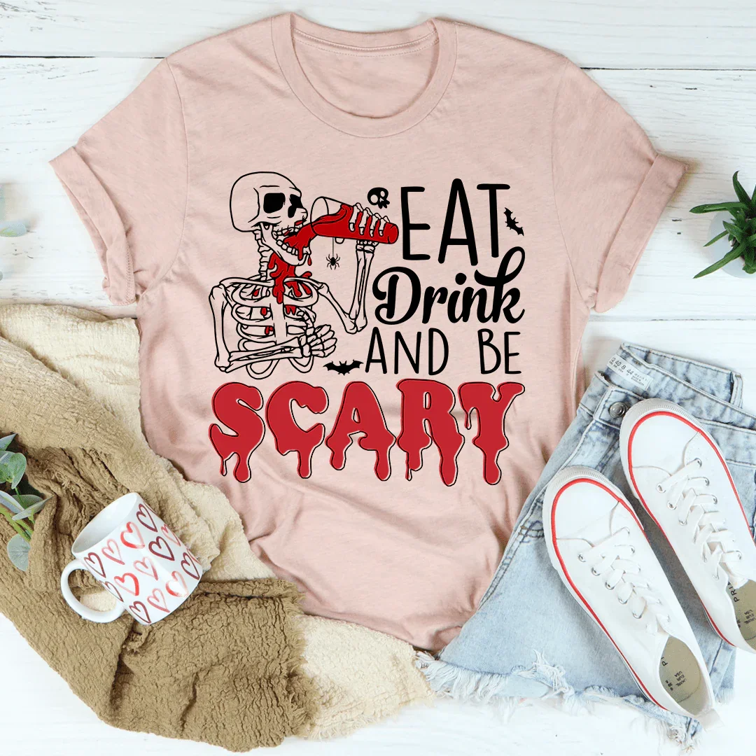 Eat Drink And Be Scary Tee