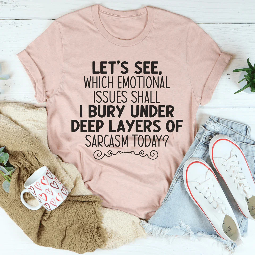 Emotional Issues Tee