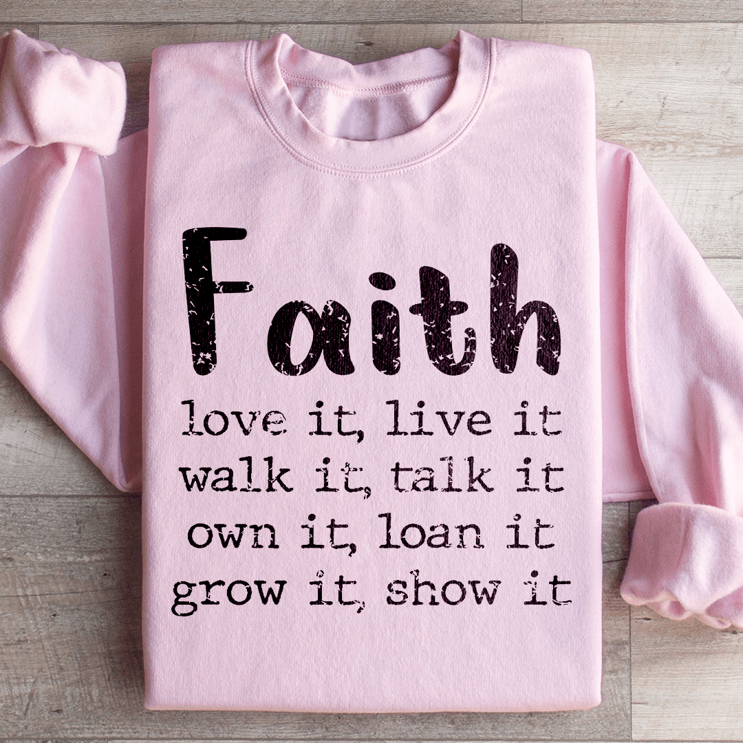 Faith Love It Live It Sweatshirt