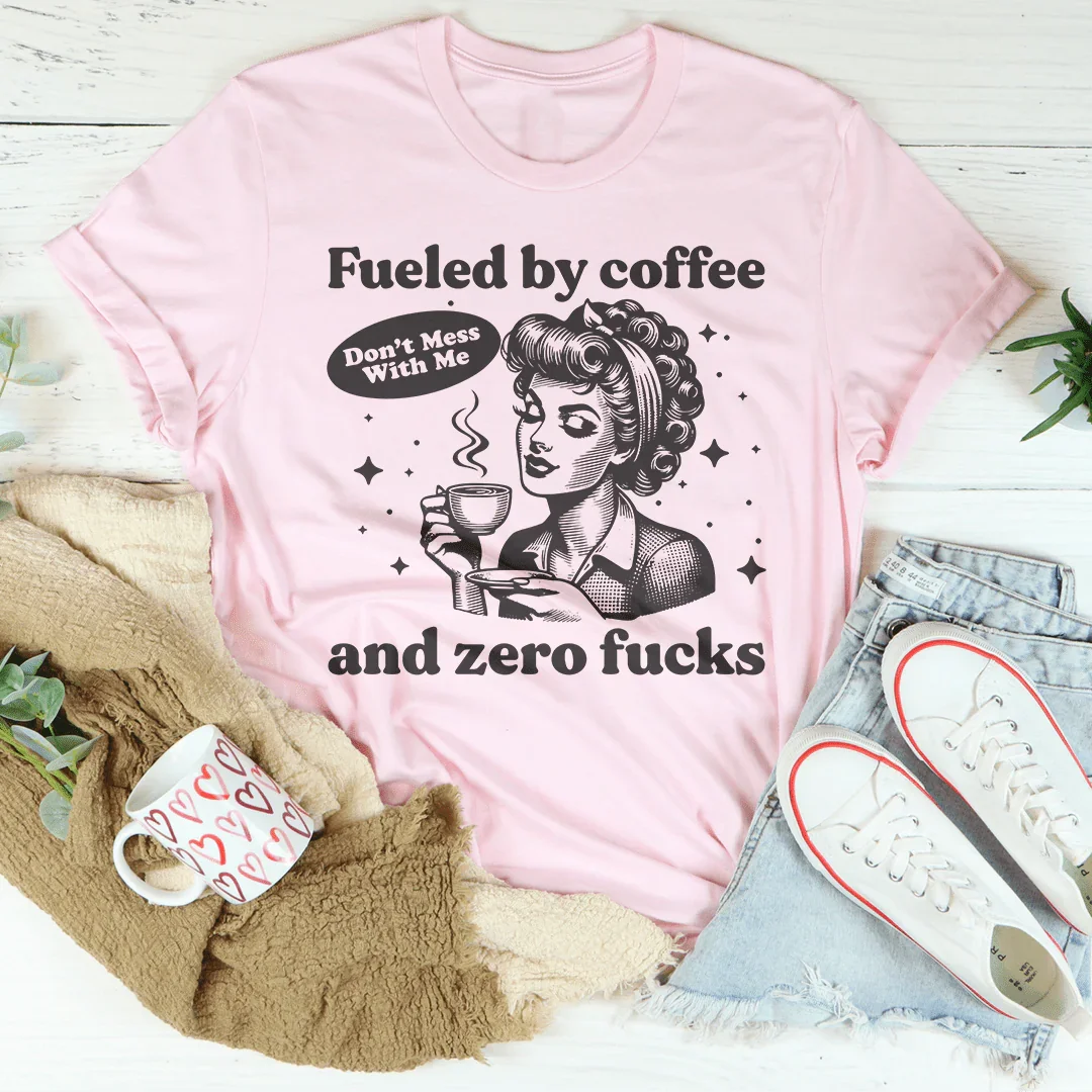 Fueled By Coffee And Zero F-cks