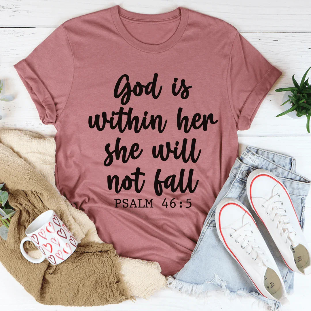 God Is Within Her She Will Not Fall Tee