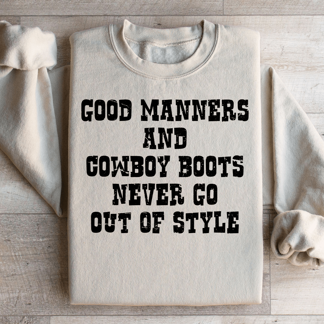Good Manners And Cowboy Boots Sweatshirt