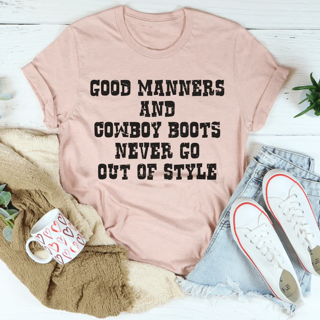 Good Manners And Cowboy Boots Tee