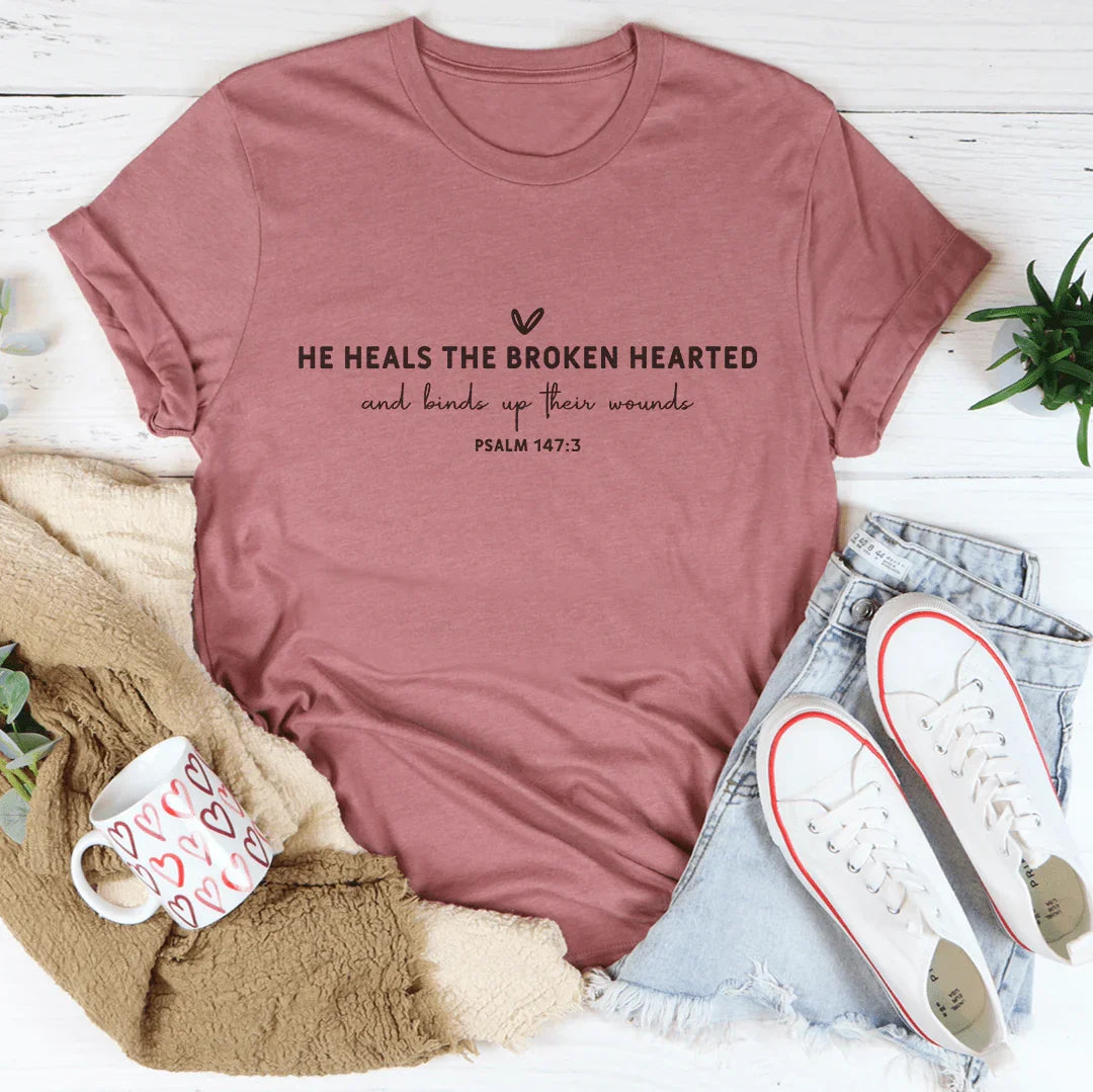 He Heals The Broken Hearted Tee