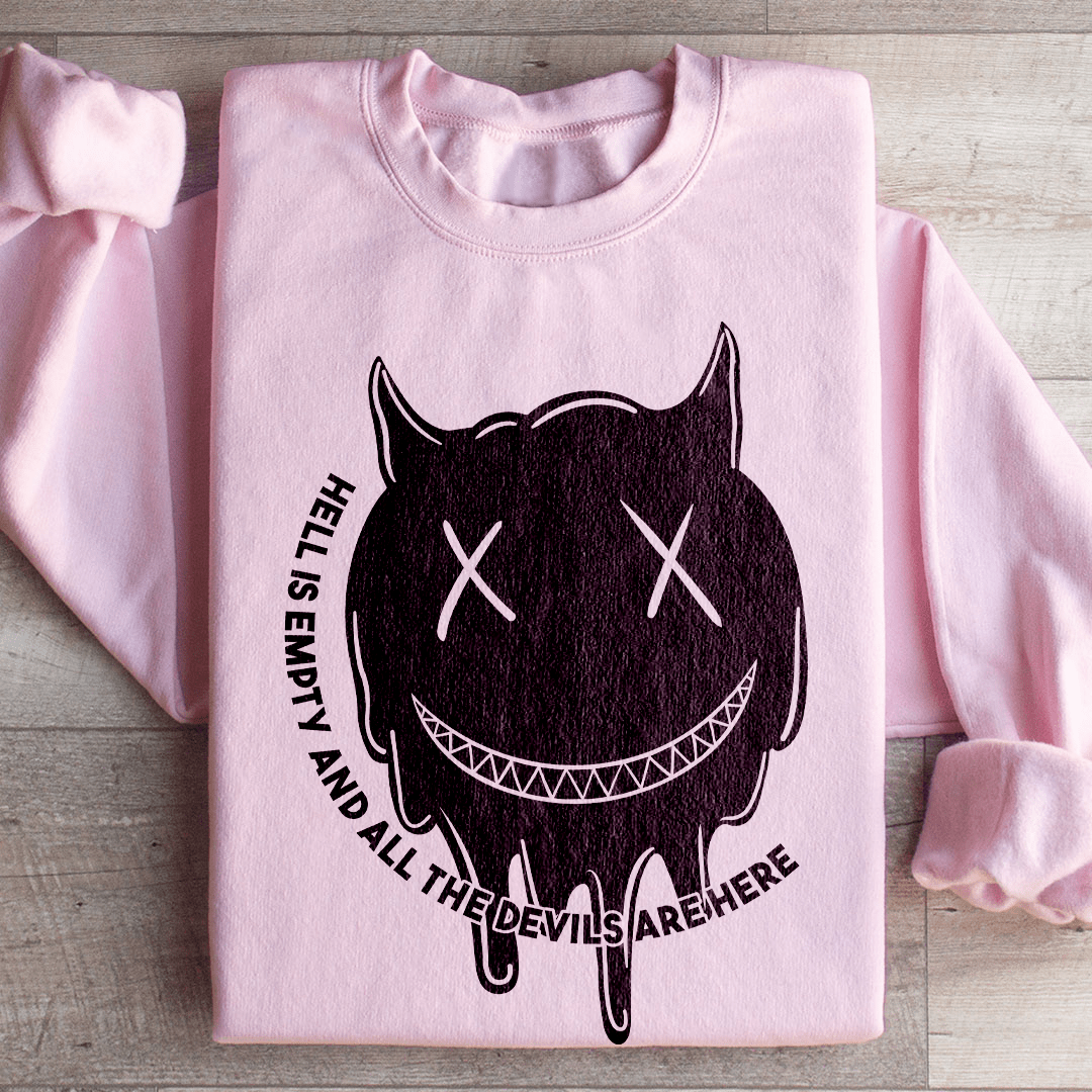 Hell Is Empty Sweatshirt