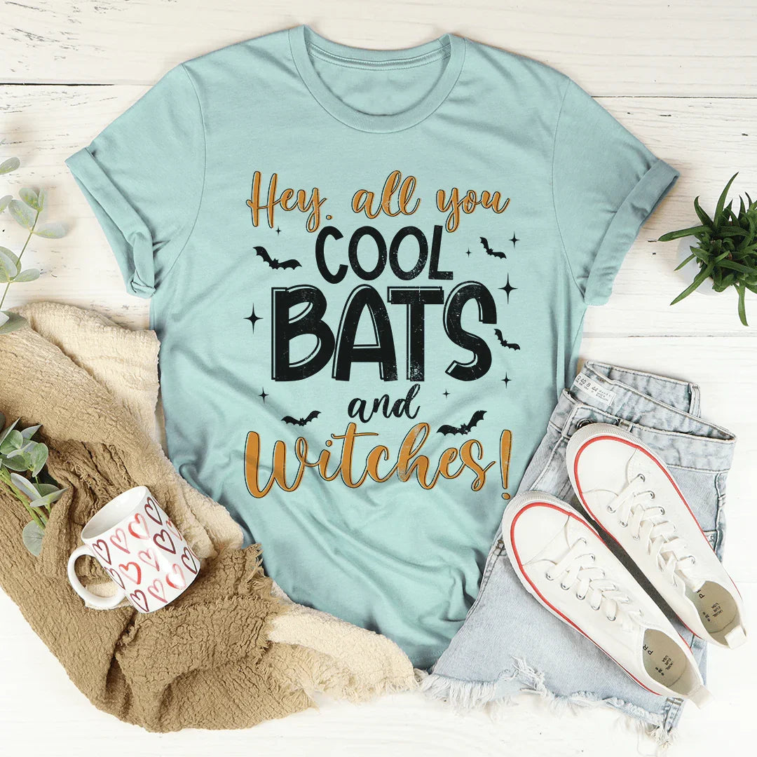 Hey All You Cool Bats And Witches Tee