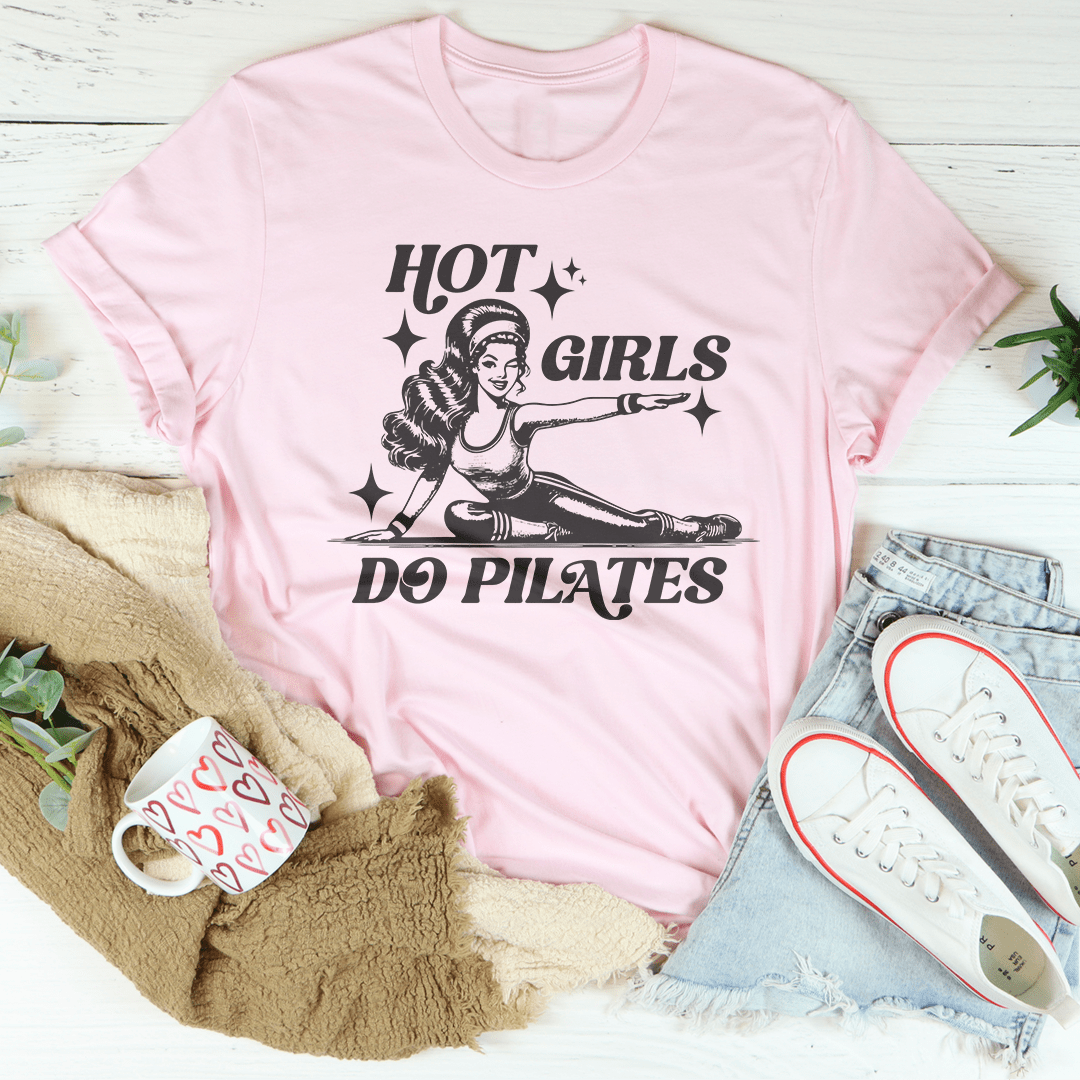 Hot Girls Do Pilates Tee