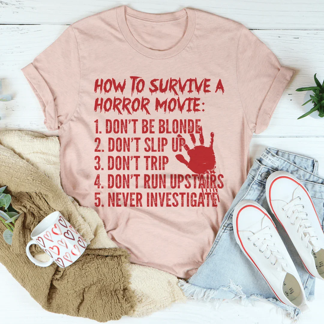 How To Survive A Horror Movie Tee