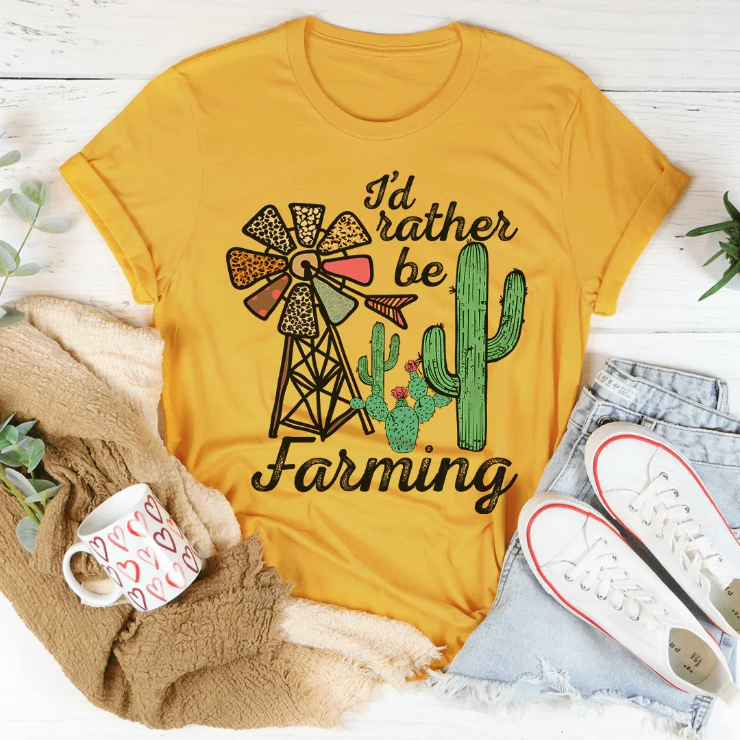 I'd Rather Be Farming Tee