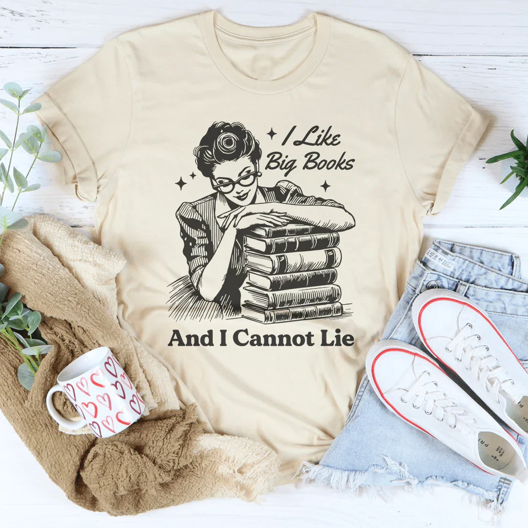 I Like Big Books And I Cannot Lie Tee