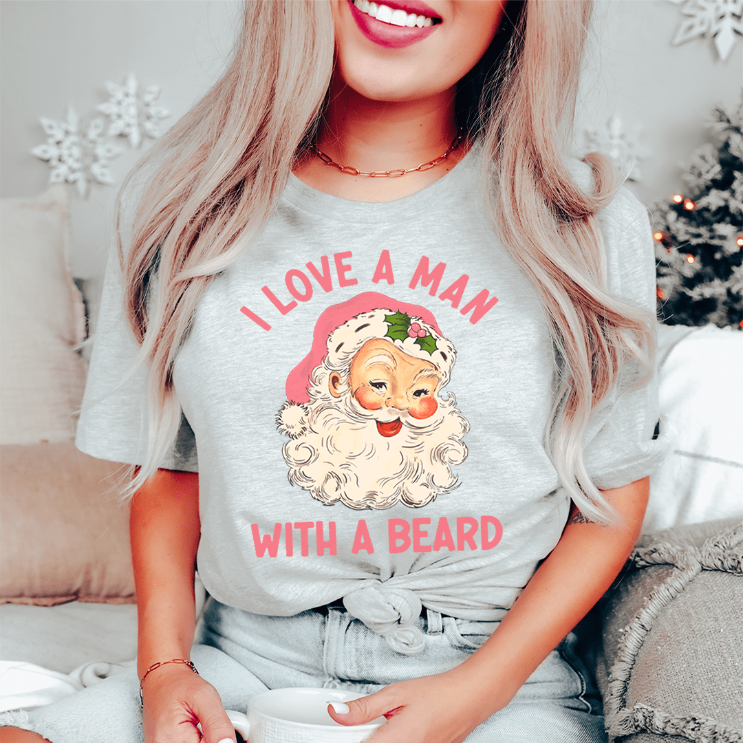 I Love A Man With A Beard Tee