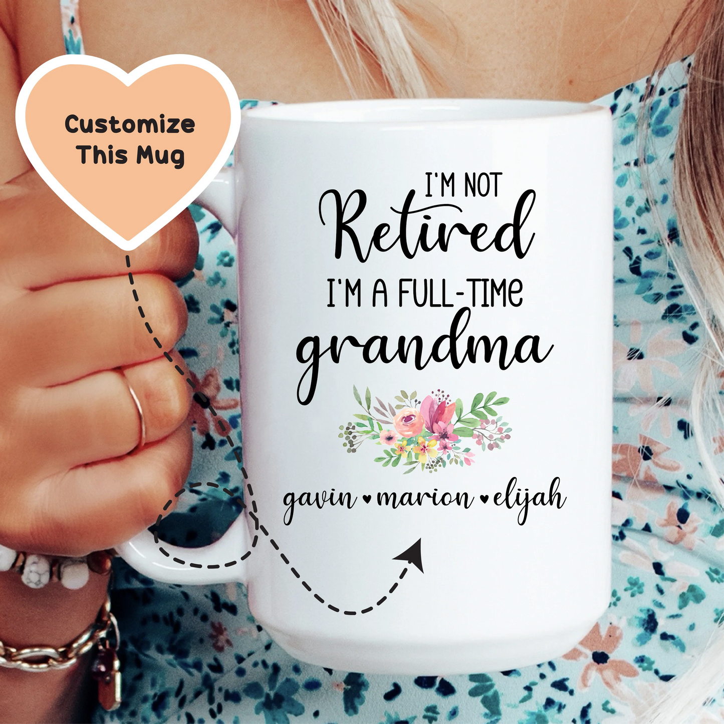 I'm Not Retired I'm A Full Time Grandma Custom Mug