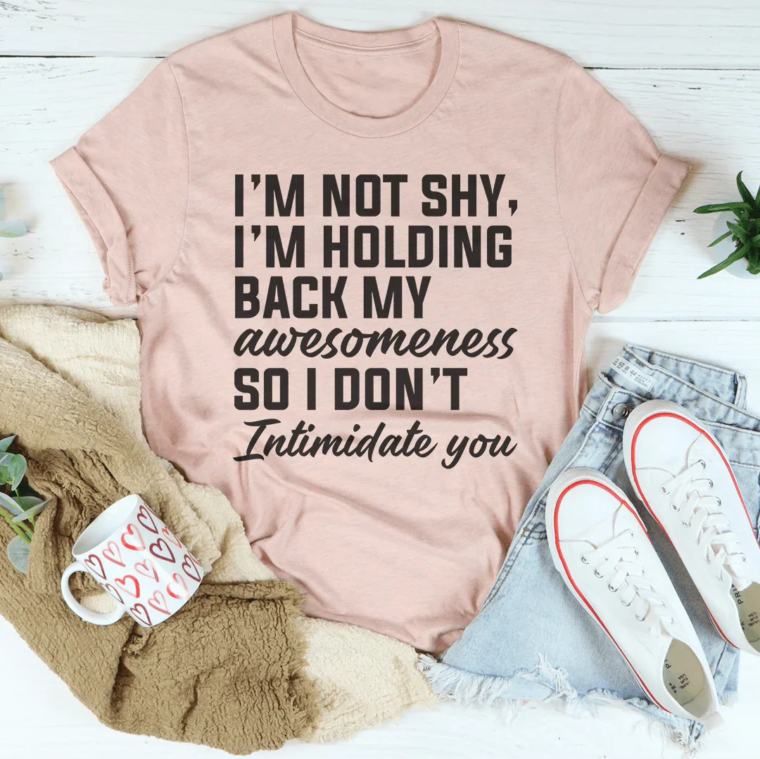 I'm Not Shy Tee