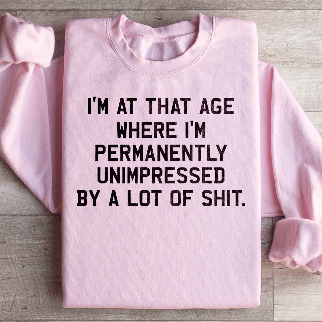 I'm Permanently Unimpressed Sweatshirt