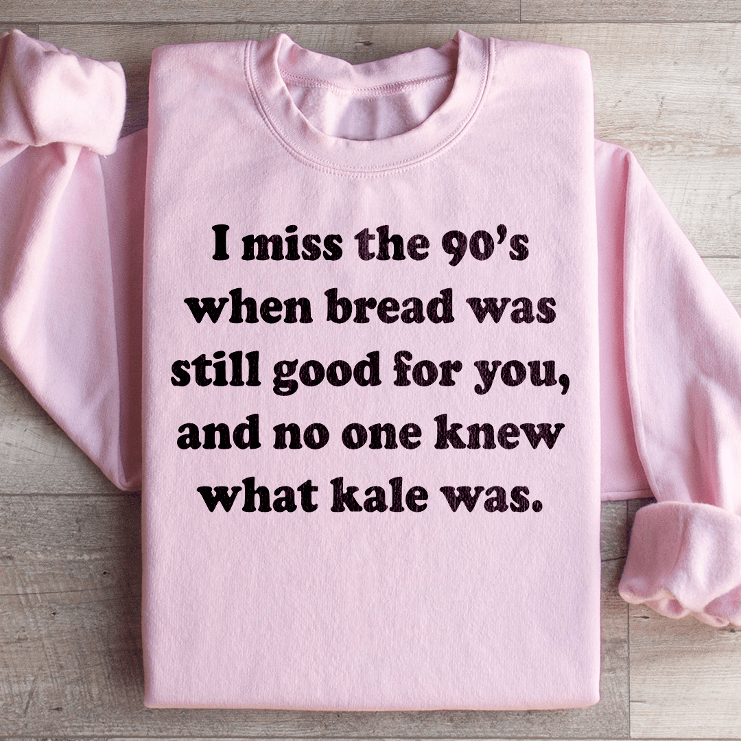 I Miss The 90's Sweatshirt