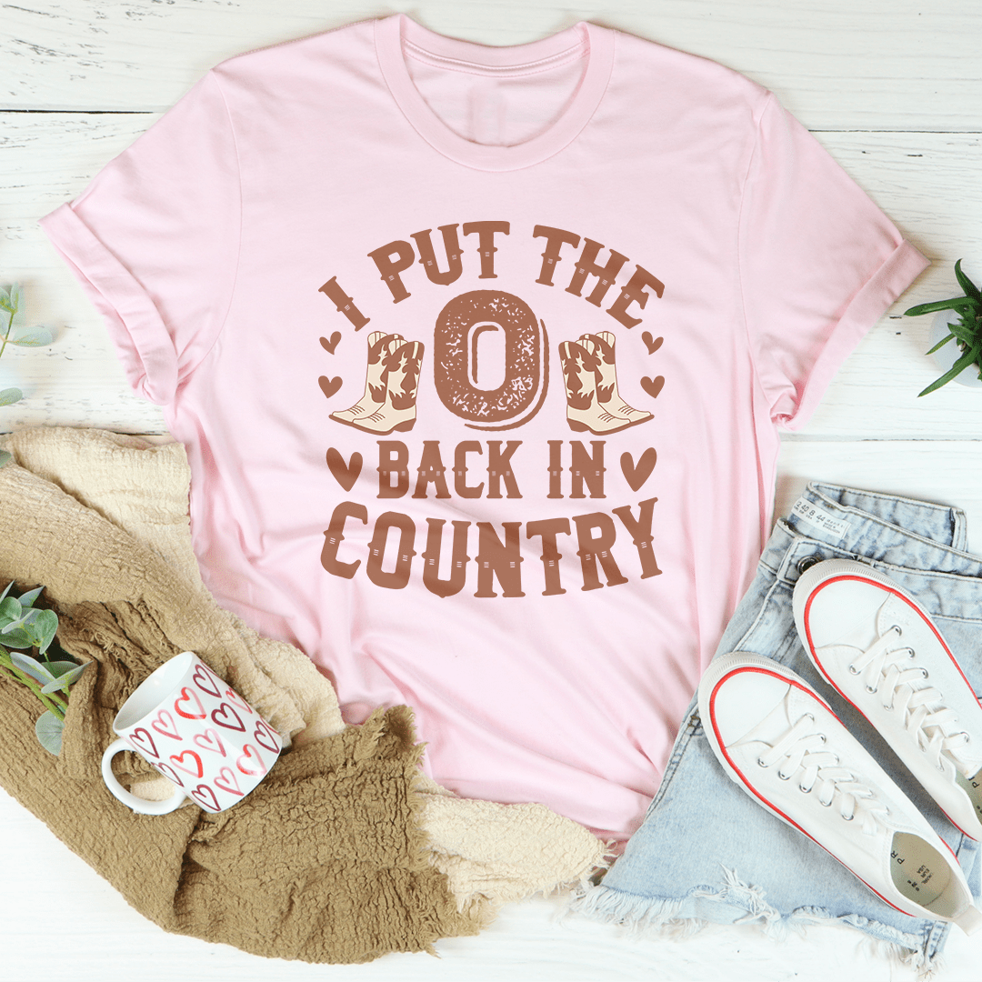 I Put The O Back In Country Tee
