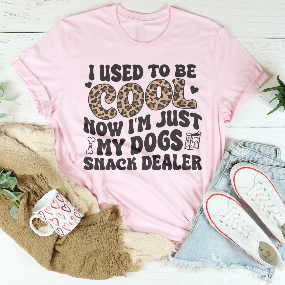 I Used To Be Cool Now I'm Just My Dogs Snack Dealer Tee