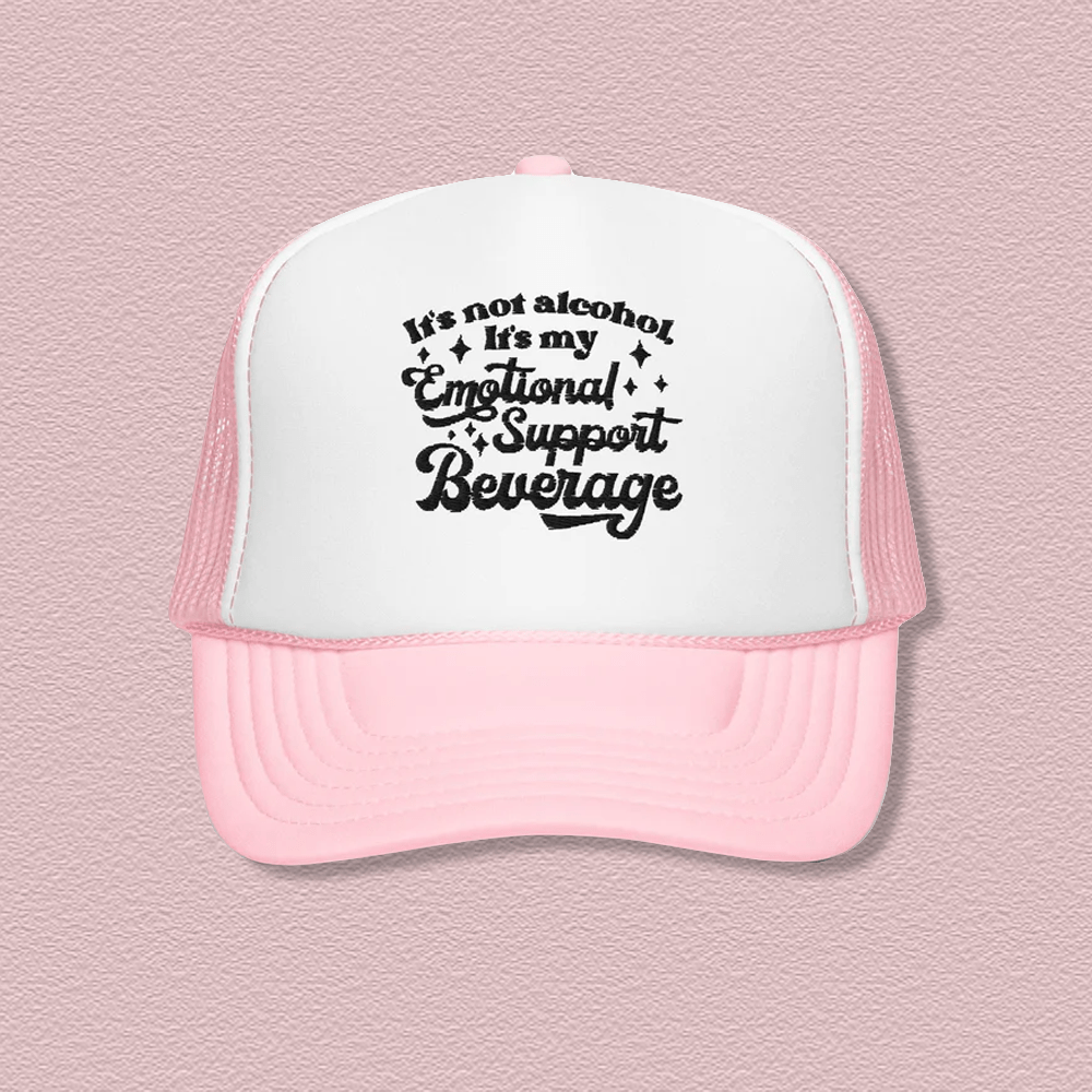 It's Not Alcohol It's My Emotional Support Trucker Hat