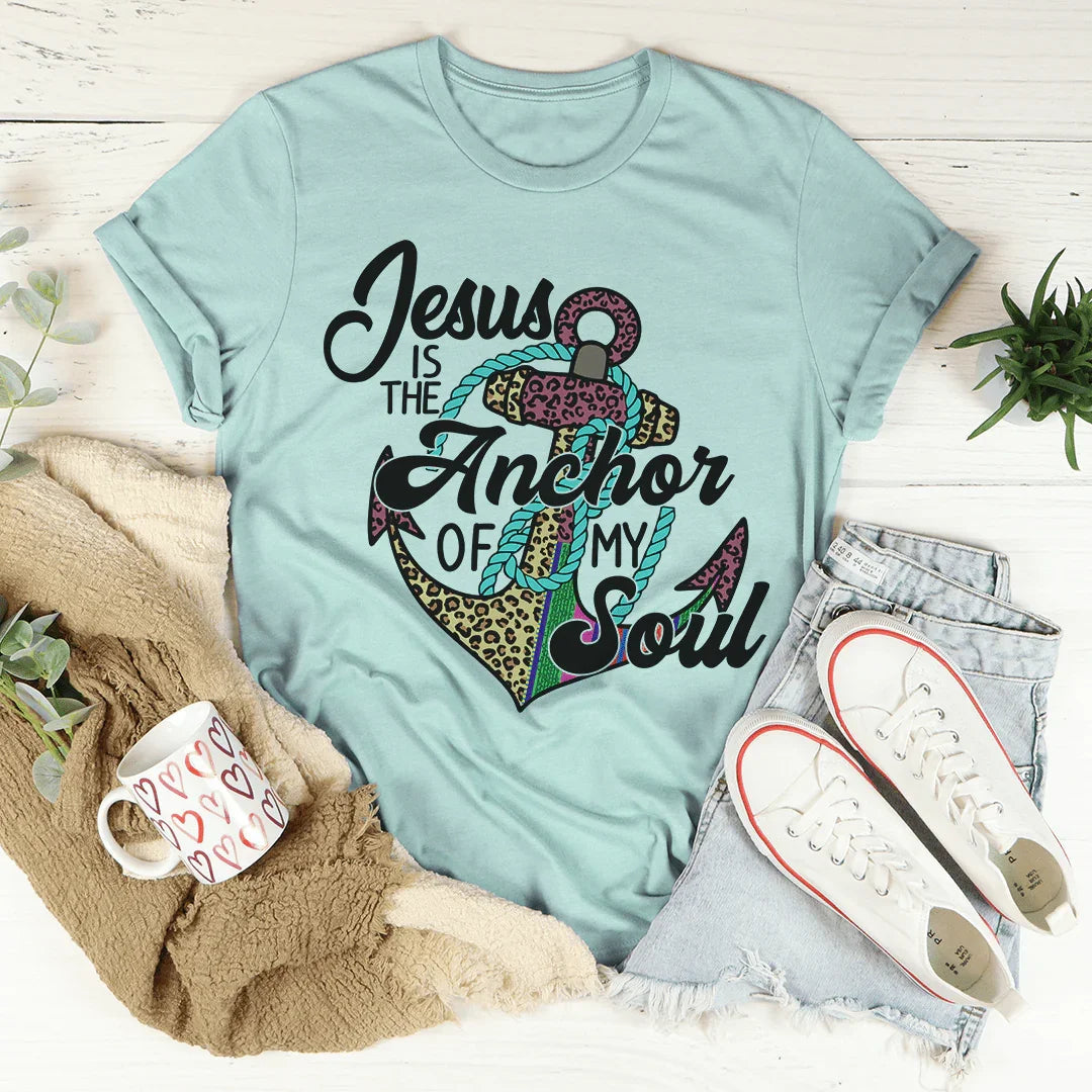 Jesus Is The Anchor Of My Soul Tee