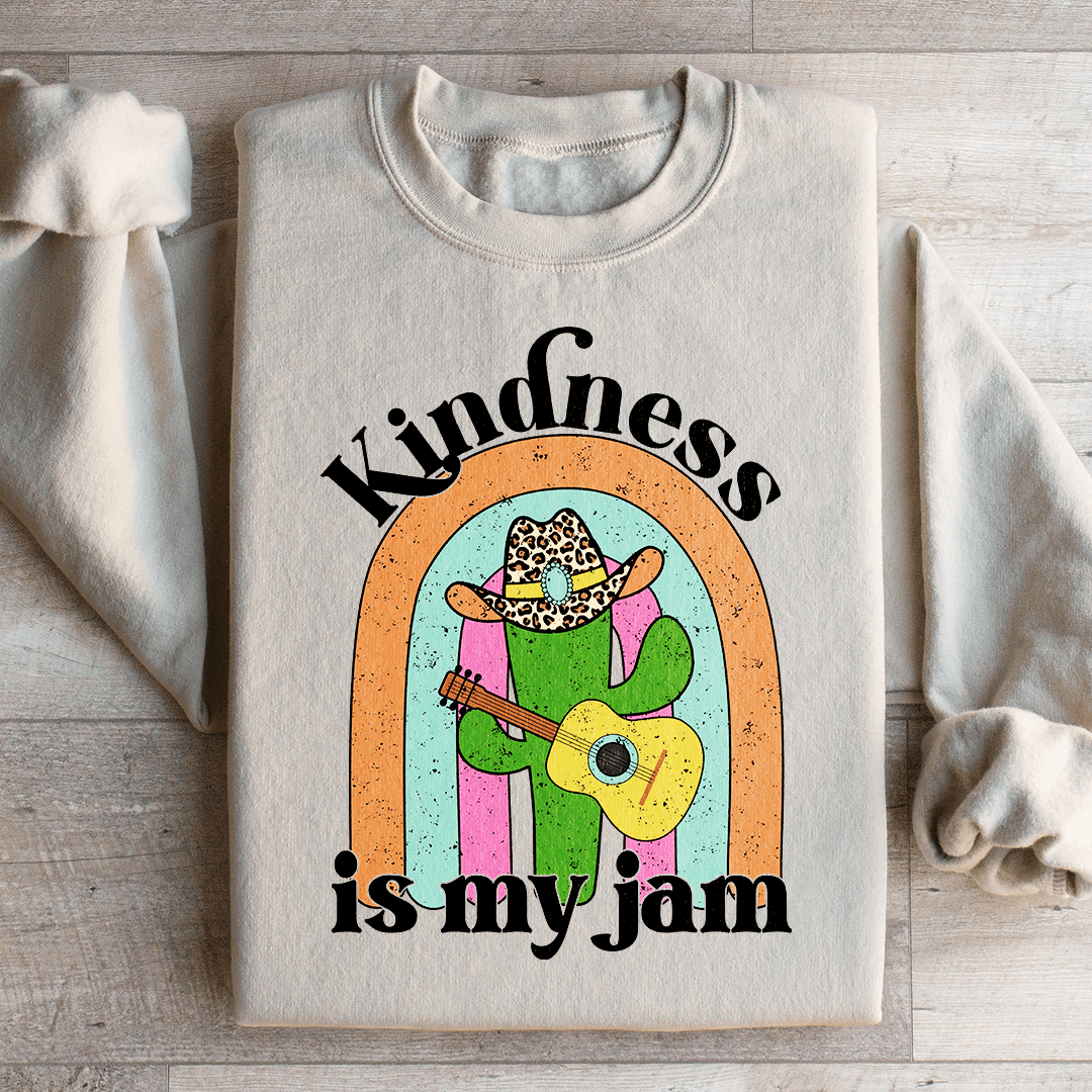 Kindness Is My Jam Sweatshirt