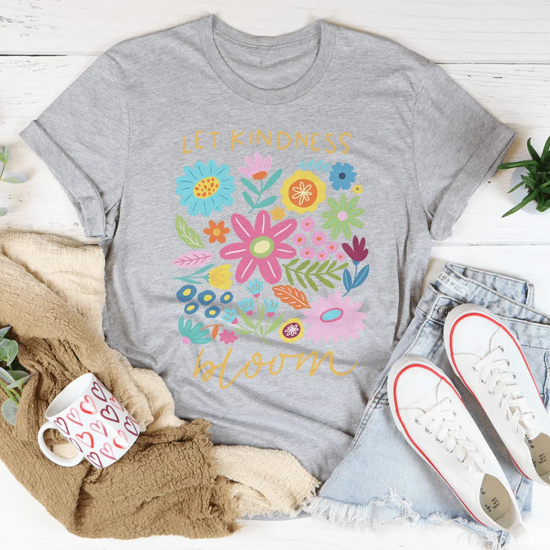 Let Kindness Bloom Tee