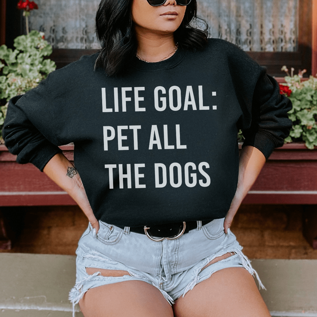 Life Goal Pet All The Dogs Sweatshirt