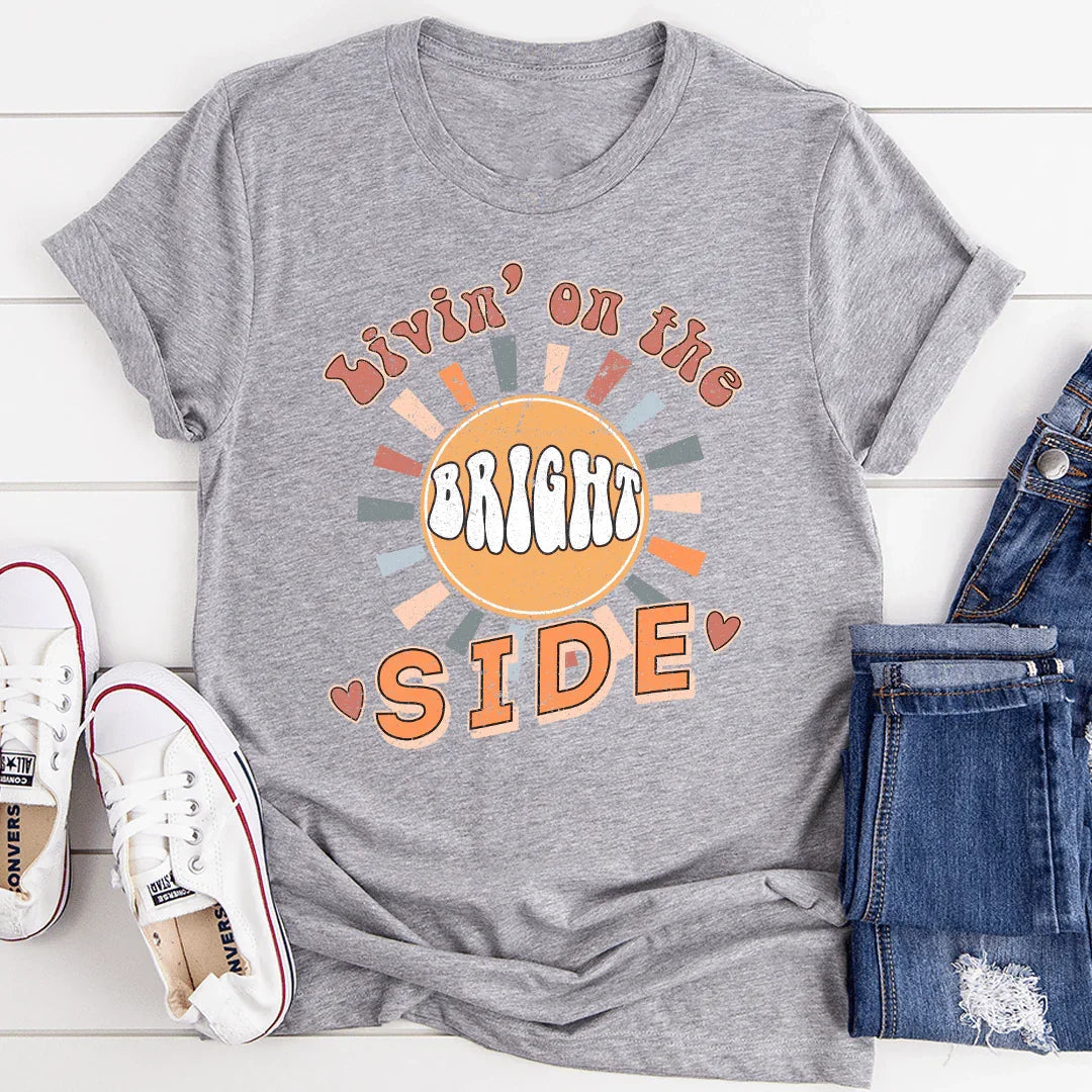 Livin' On The Bright Side Tee