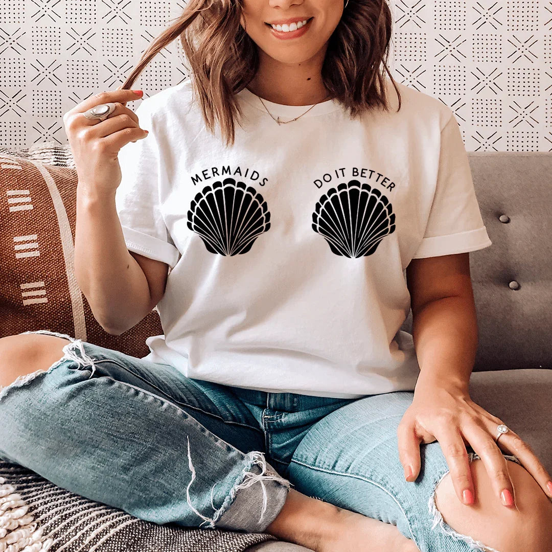 Mermaids Do It Better Tee