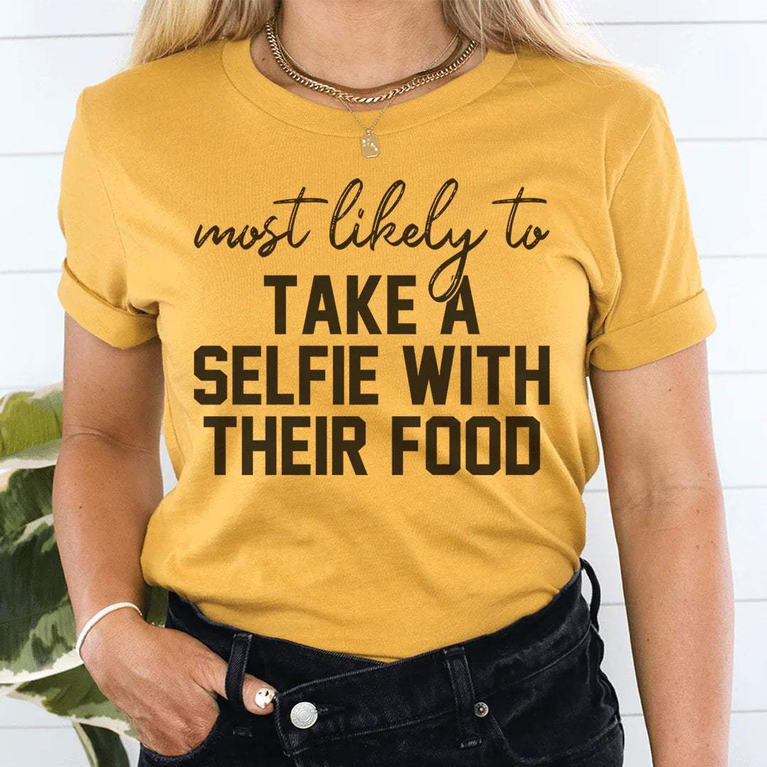 Most Likely To Take A Selfie With Their Food Thanksgiving Tee