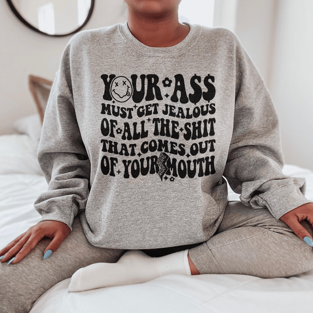 Must Get Jealous Sweatshirt