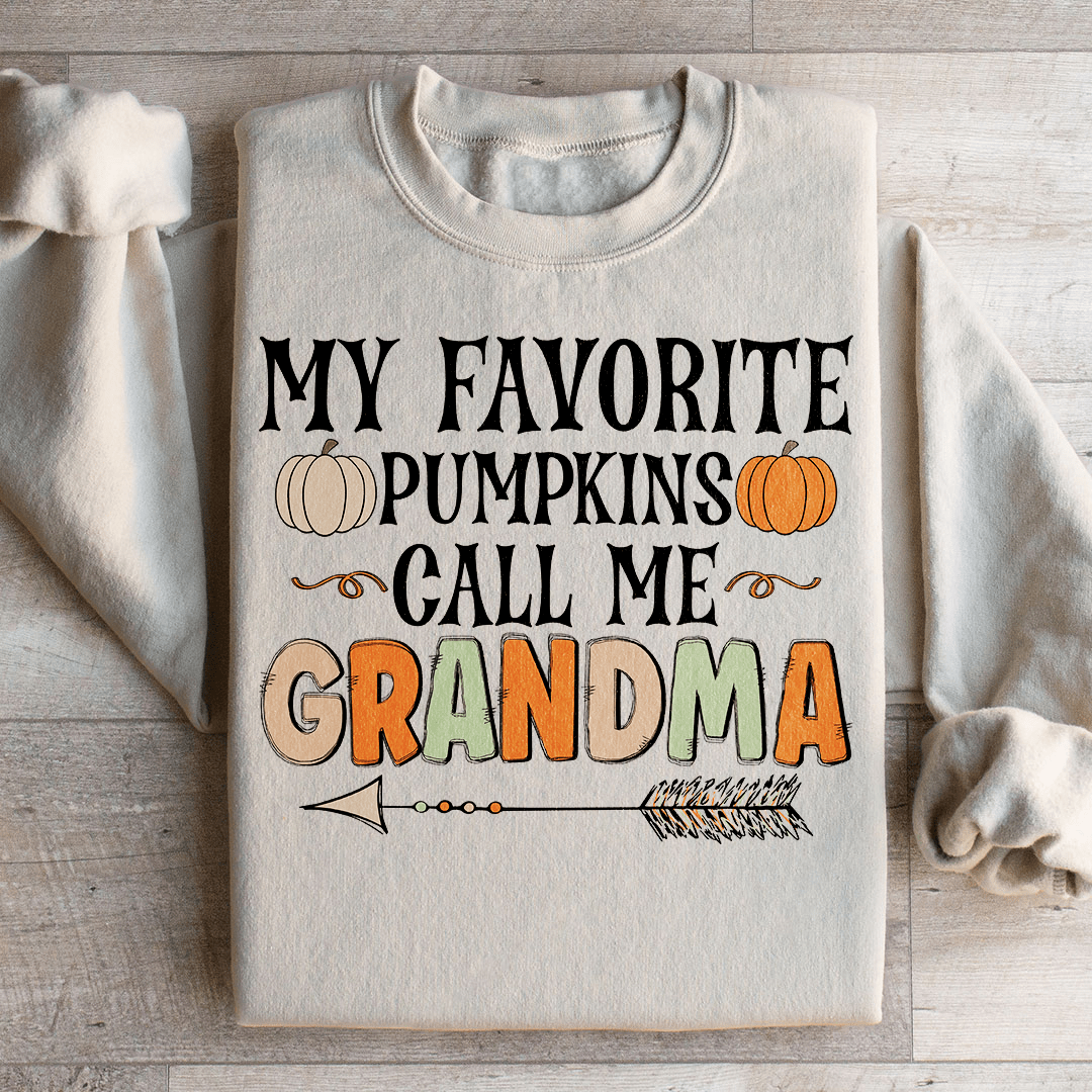 My Favorite Pumpkins Call Me Grandma Sweatshirt