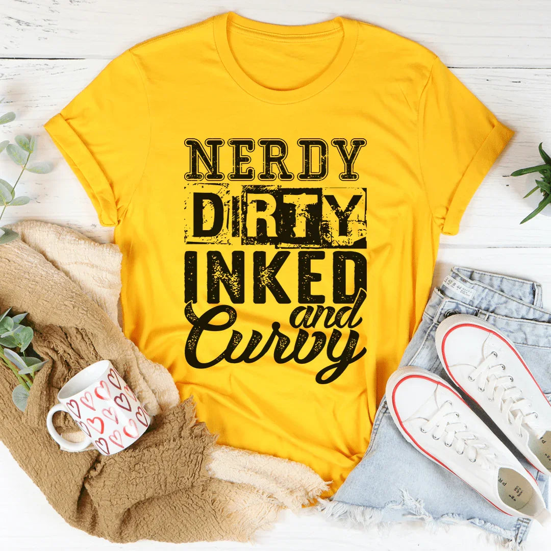 Nerdy Dirty Inked And Curvy Tee