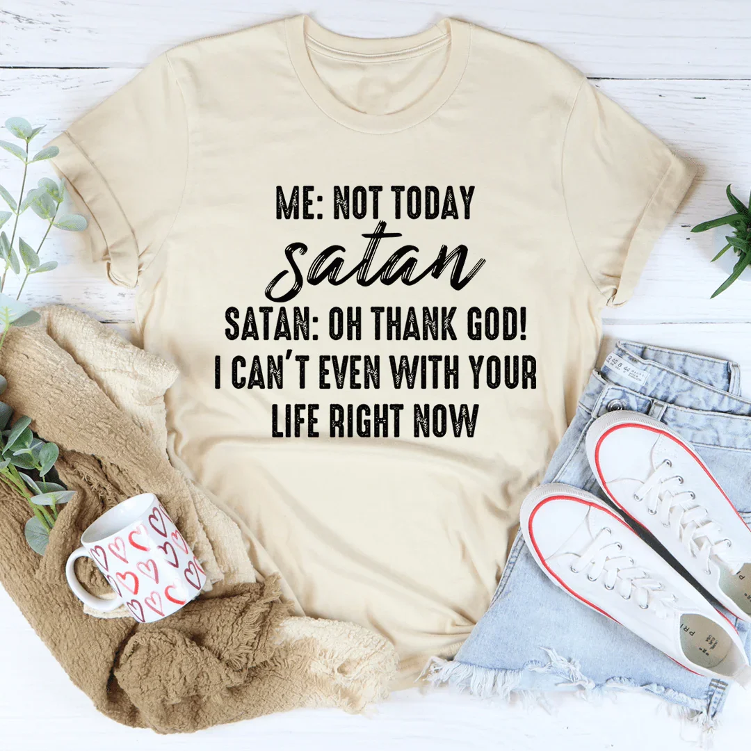 Not Today Satan Tee