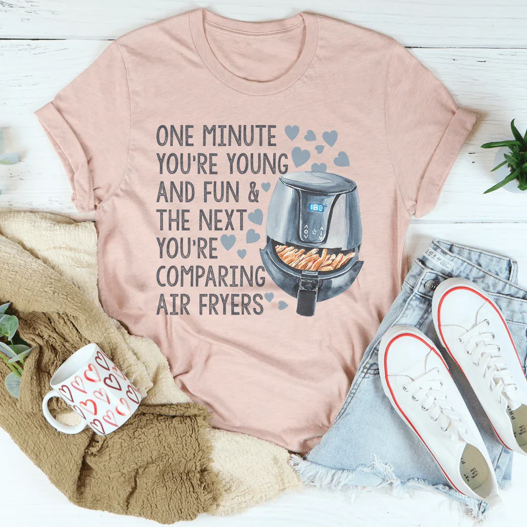 One Minute You're Young And Fun Tee