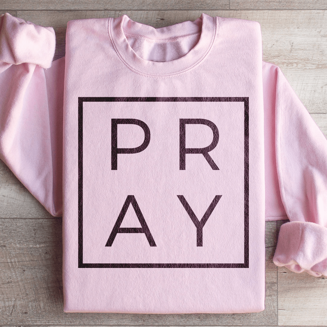 Pray Sweatshirt