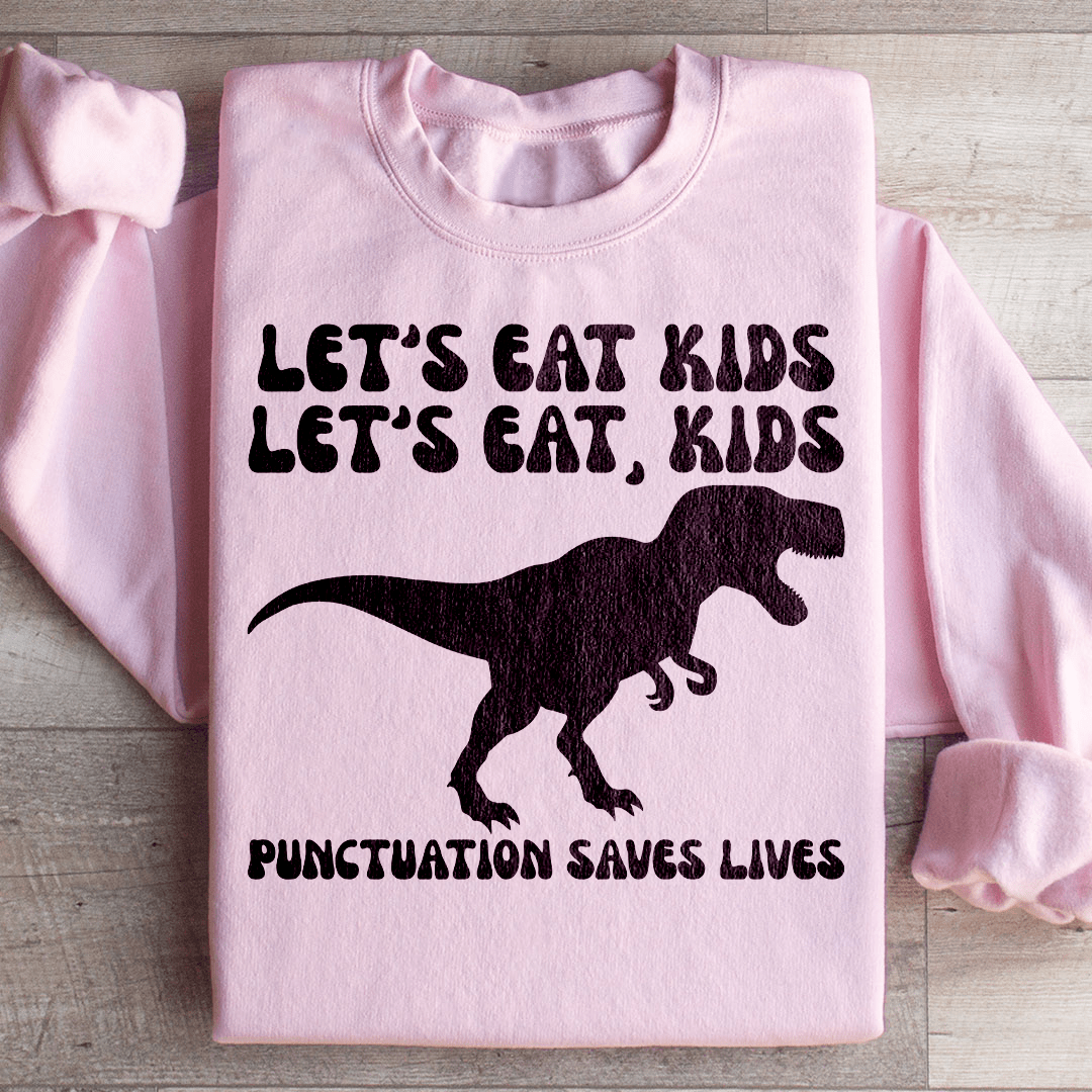 Punctuation Saves Lives Sweatshirt
