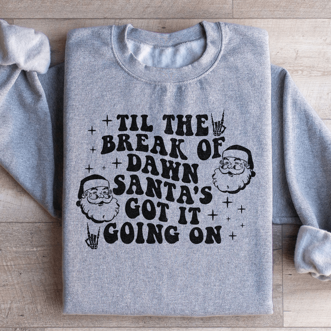 Santa's Got It Going On Sweatshirt